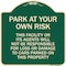 Signmission This Facility or Its Agents Will Not Be Responsible for Loss or Damage to Cars Parked, G-1818-22818 A-DES-G-1818-22818 - alternate 1